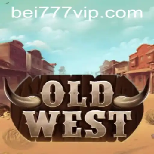 Exploring the Exciting World of 'OldWest' and Its Connection to bei777.com